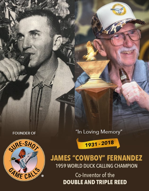 Legendary World Champion Duck Caller, Inventor and Founderof Sure-Shot Game Calls  James “Cowboy” Fernandez Passes